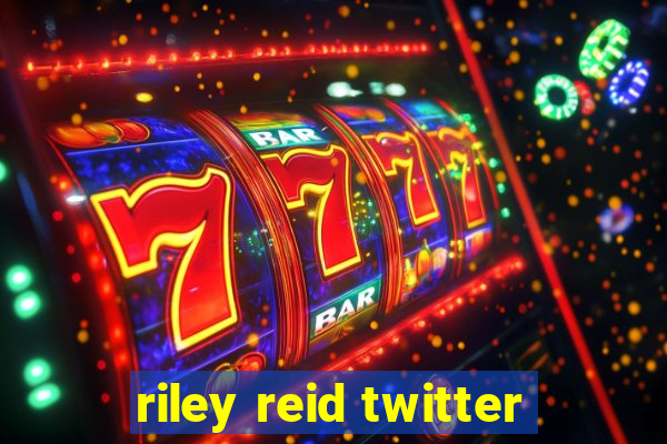 riley reid twitter